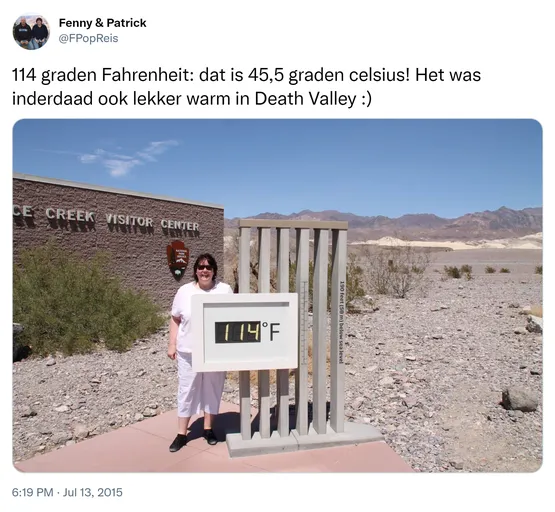 114 graden Fahrenheit: dat is 45,5 graden celsius! Het was inderdaad ook lekker warm in Death Valley :) http://t.co/QUTxHo2q4P 